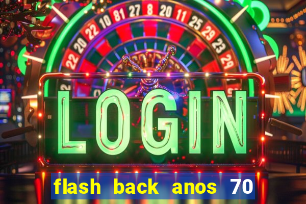 flash back anos 70 80 90 download gratis